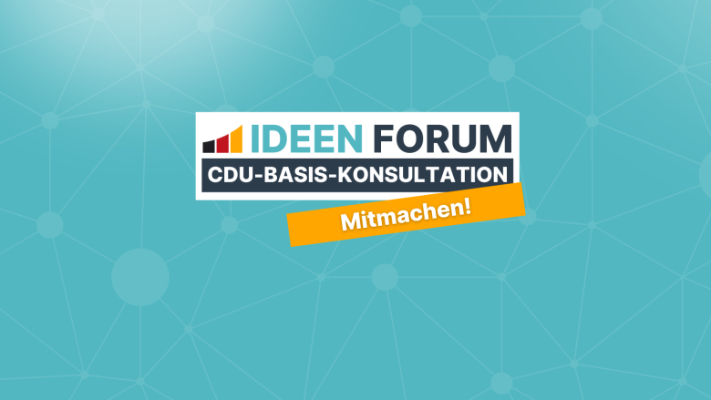 Mitmachen beim CDU-Ideenforum!